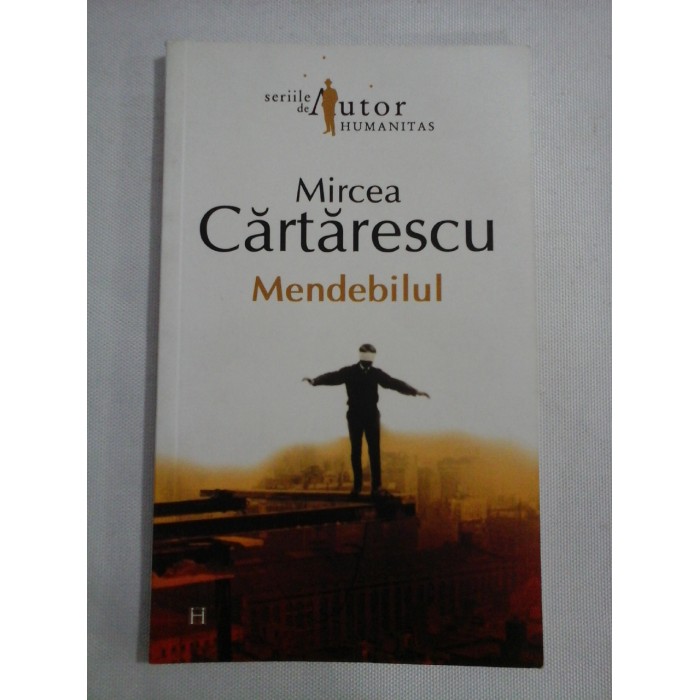    MENDEBILUL  povestiri  -  Mircea  CARTARESCU 